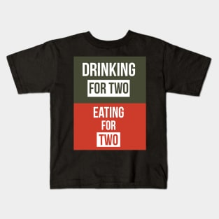 Drinking for Two Eating for Two Kids T-Shirt